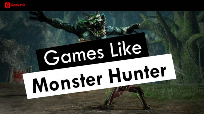 Los mejores juegos de PC como Monster Hunter 2021