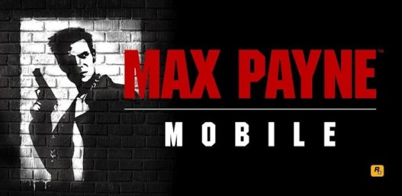 Max Payne Mobile ahora disponible para Android