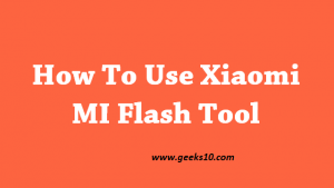 MI Flash Tool: descarga y tutorial completo para flashear ROM [ Working]