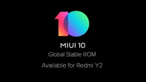 Xiaomi Redmi Y2 comienza a recibir la actualización de ROM estable global MIUI 10 en India